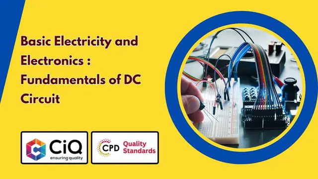 Basic Electricity and Electronics : Fundamentals of DC Circuit