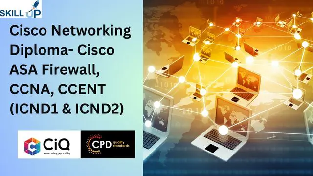 Cisco Networking: Cisco CCNA, CCENT, ASA Firewall Training (ICND1 & ICND2) - CPD Certified