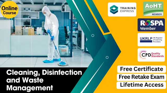 Cleaning, Decontamination, Disinfection and Waste Management