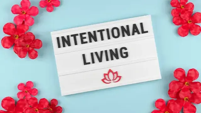 The Lost Art Of Intentional Living