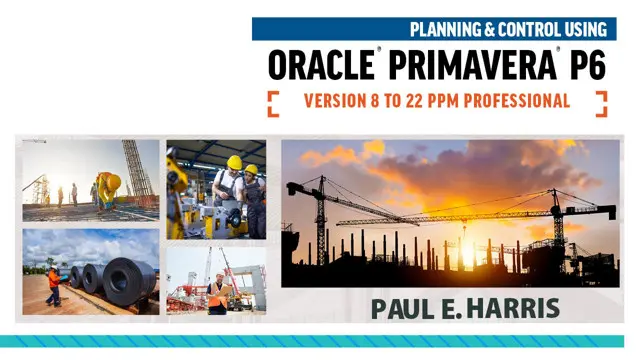 Planning & Control with Oracle Primavera P6 PPM Professional
