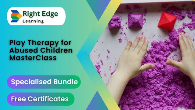 Play Therapy for Abused Children MasterClass