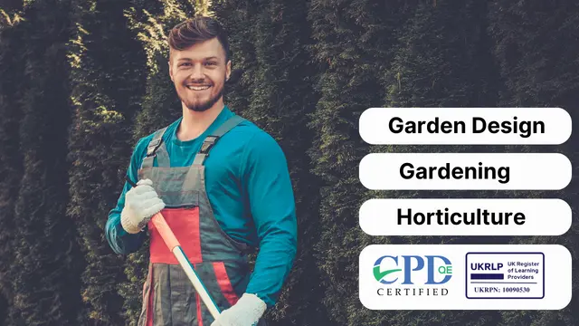 Gardening & Garden Design with Horticulture - CPD Accredited