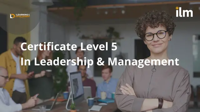 ILM Level 5 Certificate in Leadership & Management 