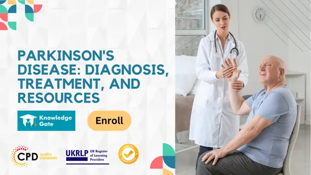 Parkinson's Disease: Diagnosis, Treatment, and Resources