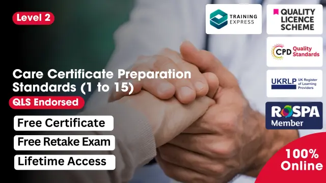 The Care Certificate Preparation Standards (1 to 15) : QLS Endorsed
