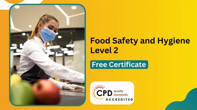 Food Safety and Hygiene Level 2 - CPD Certified