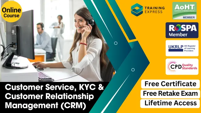 Customer Service, KYC & Customer Relationship Management (CRM) Diploma