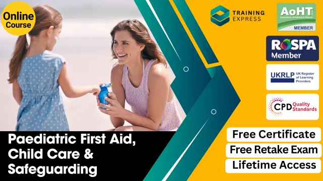 Paediatric First Aid, Child Care & Safeguarding - CPD Certified