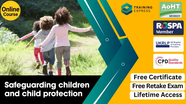 Safeguarding children and child protection Advanced Diploma