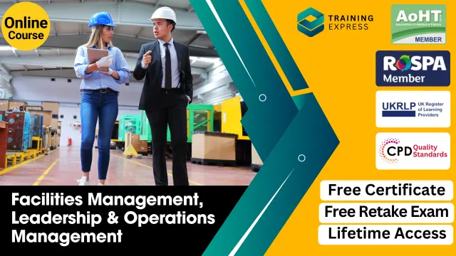 Facilities Management, Leadership & Operations Management for Operations Manager