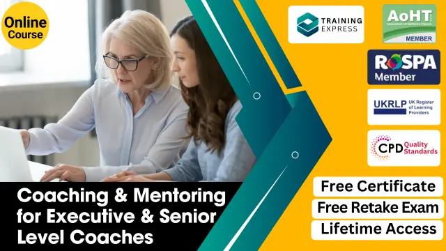 Level 3 Diploma in Coaching & Mentoring for Executive & Senior Level Coaches and Mentors