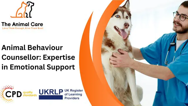 Animal Behaviour Counsellor: Expertise in Emotional Support