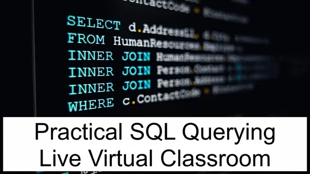 Introduction to SQL - Comprehensive 2 Day Live Virtual Classroom