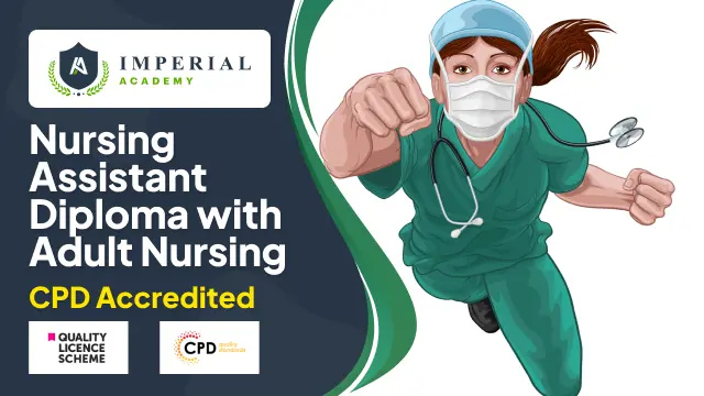 Nursing Assistant Diploma with Adult Nursing - CPD Accredited 