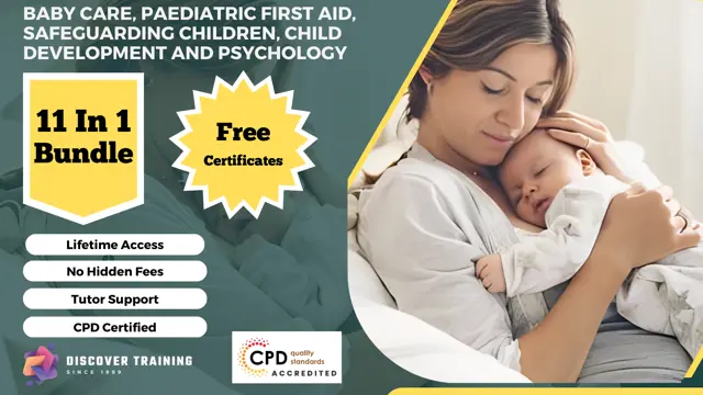 Baby Care, Paediatric First Aid, Safeguarding Children, Child Development and Psychology