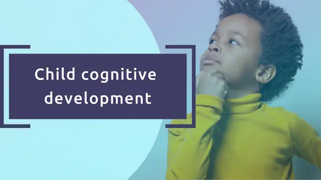 Understanding cognitive development in children