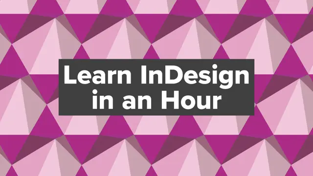 Learn Adobe InDesign in an hour