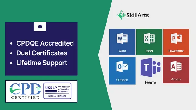 Microsoft Office (Microsoft Excel, Word, PowerPoint, Access, Outlook, Teams) CPD Certified