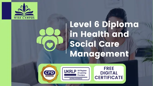 Level 6 Diploma in Health and Social Care Management