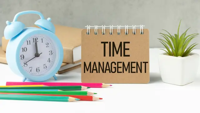 Time Management Skills - Level 3 Diploma