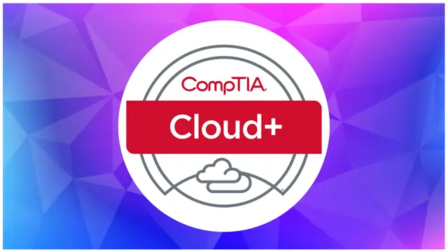 Comptia Cloud+ | Comptia Cloud+ CV0-003 Certification Prep