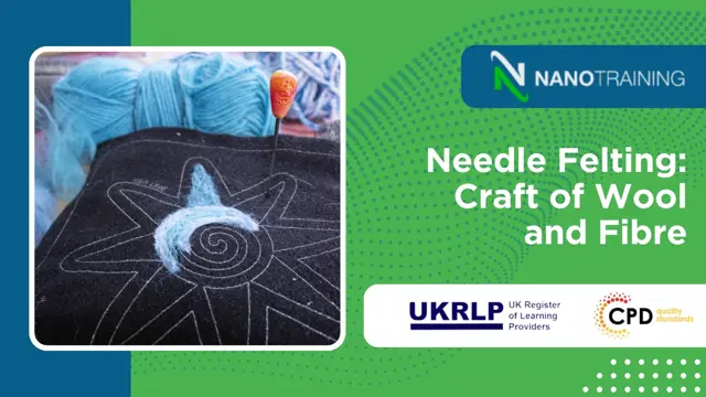 Needle Felting: Craft of Wool and Fibre