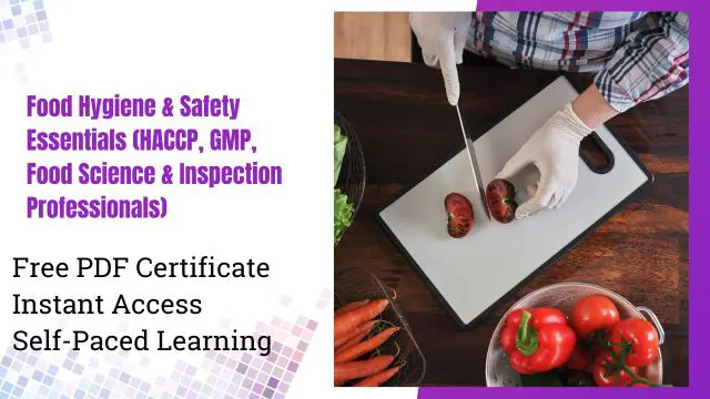 Food Hygiene & Safety Essentials (HACCP, GMP, Food Science & Inspection Professionals)