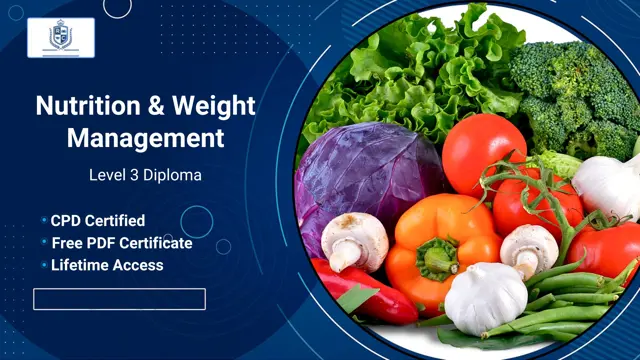 Level 5 Nutrition & Weight Management Diploma - CPD Certified 