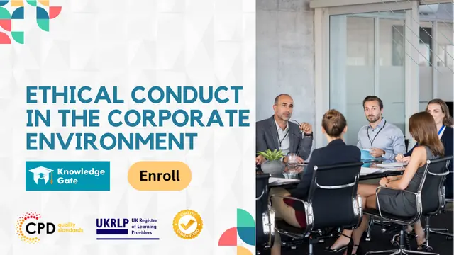 Ethical Conduct in the Corporate Environment