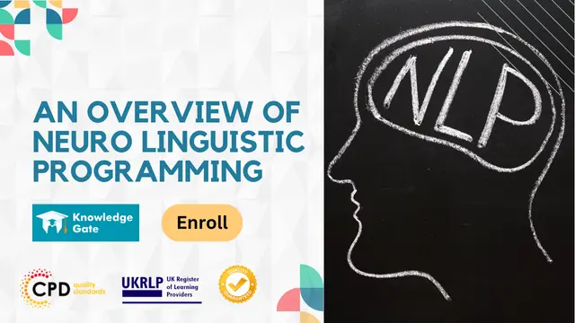 An Overview of Neuro Linguistic Programming