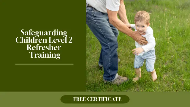 Safeguarding Children Level 2 Refresher Training