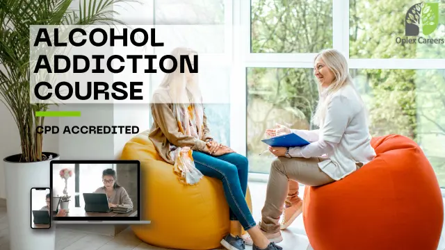 Alcohol Addiction Course - CPD Accredited Online 