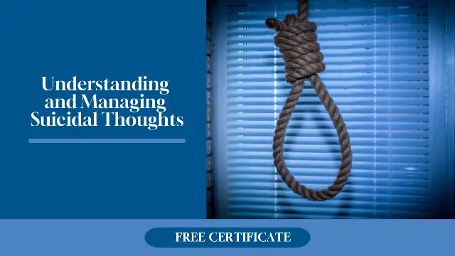 Understanding and Managing Suicidal Thoughts