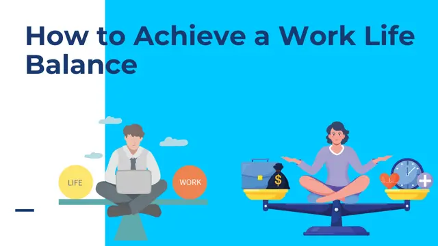 How to Achieve a Work Life Balance Course