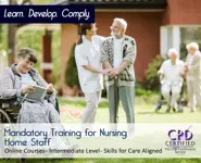 Mandatory Training for Nursing Home Staff - Online Training Courses - The Mandatory Training Group UK -