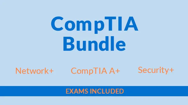 CompTIA Bundle (CompTIA A+, CompTIA Network+ and CompTIA Security+) +Exams included