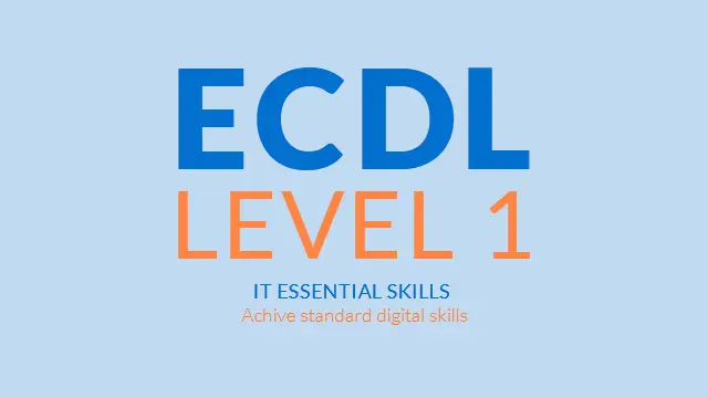 New! Level 1 ECDL Certificate (IT Essential Skills)