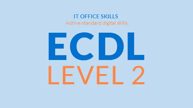 Level 2 ECDL Certificate (IT Office Skills)
