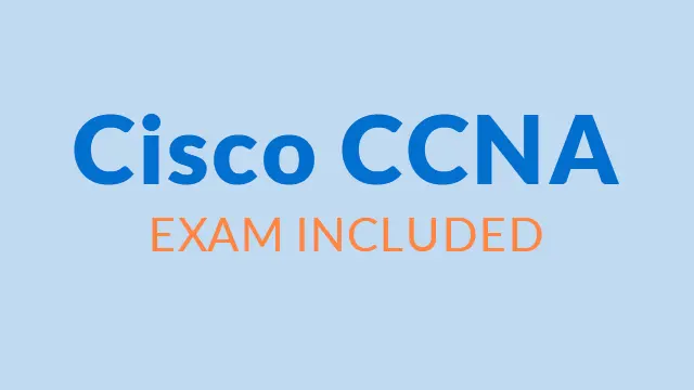 Cisco CCNA 200-301 (Implementing and Administering Cisco Solutions) + Official Exam