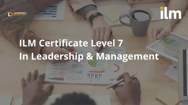 ILM Level 7 Certificate in Leadership & Management 