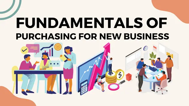Fundamentals of Purchasing for New Business