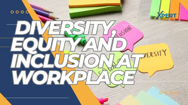  Diversity, Equity and Inclusion at Workplace