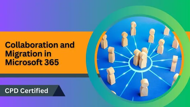 Collaboration and Migration in Microsoft 365