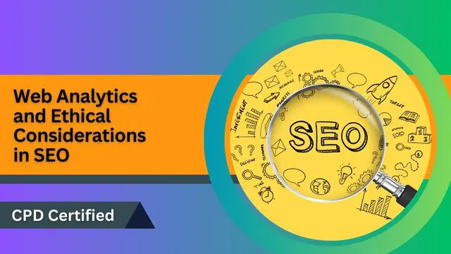 Web Analytics and Ethical Considerations in SEO
