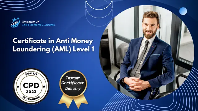 Certificate in Anti Money Laundering (AML) Level 1