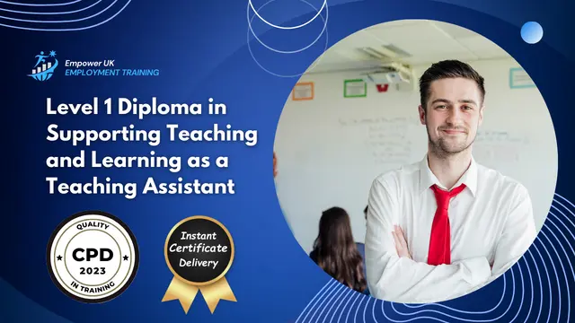 Level 1 Diploma in Supporting Teaching and Learning as a Teaching Assistant