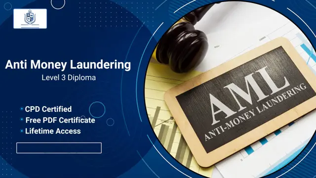 Anti Money Laundering (AML) Level 3 - CPD Certified Diploma