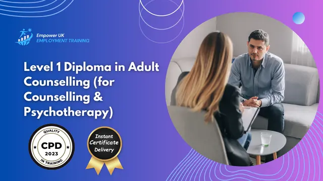 Level 1 Diploma in Adult Counselling (for Counselling & Psychotherapy)