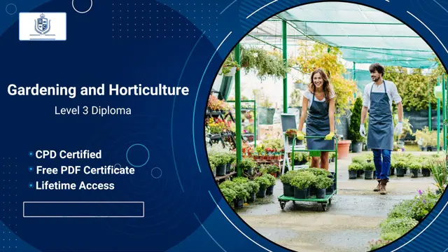Gardening, Horticulture and Plant Nutrition Level 3 Diploma.